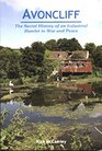 Avoncliff The Secret History of an Industrial Hamlet in War and Peace