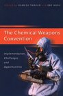 The Chemical Weapons Convention Implementation Challenges And Opportunities