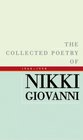 The Collected Poetry of Nikki Giovanni  19681998