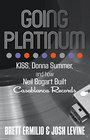 Going Platinum KISS Donna Summer and How Neil Bogart Built Casablanca Records