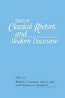 Essays on Classical Rhetoric and Modern Discourse