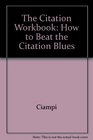 The Citation Workbook How to Beat the Citation Blues