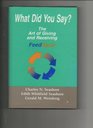 What Did You Say The Art of Giving and Receiving Feedback