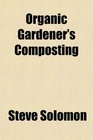 Organic Gardener's Composting