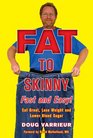Fat to Skinny Fast and Easy