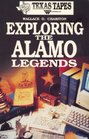 Exploring the Alamo Legends