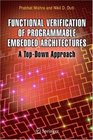 Functional Verification of Programmable Embedded Architectures A TopDown Approach