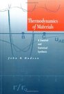 Thermodynamics of Materials  A Classical and Statistical Synthesis