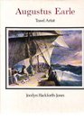 Augustus Earle travel artist Paintings and drawings in the Rex Nan Kivell Collection National Library of Australia