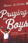 Praying for Boys Asking God for the Things They Need Most