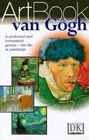 Van Gogh A Profound and Tormented GeniusHis Life in Paintings