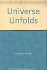 Universe Unfolds