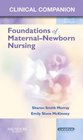 Clinical Companion for Foundations of MaternalNewborn Nursing