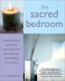 The Sacred Bedroom Creating Your Personal Sanctuary