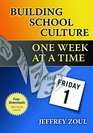 Building School Culture One Week at a Time