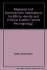 Migration and Development Implications for Ethnic Identity and Political Conflict