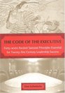The Code of the Executive  40 7 Ancient Samurai princs esntl for 20 1ST Century Leadership Success