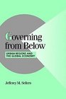 Governing from Below Urban Regions and the Global Economy