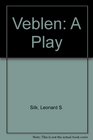 Veblen A Play in Three Acts