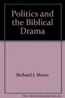 Politics and the Biblical drama