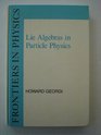 Lie Algebras in Particle Physics