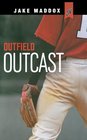 Outfield Outcast