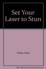 Set Your Laser to Stun