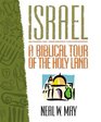 Israel A Biblical Tour of the Holy Land