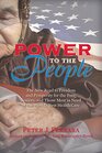 Power to the People The New Road to Freedom and Prosperity for the Poor Seniors and Those Most in Need of the World s Best Health Care