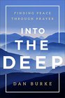 Into the Deep Finding Peace Through Prayer