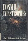 Cosmic Catastrophes