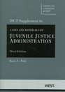 Cases and Materials on Juvenile Justice Administration 3d 2012 Supplement
