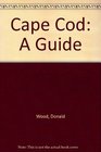 Cape Cod A guide