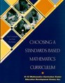 Choosing a StandardsBased Mathematics Curriculum
