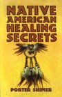 Native American Healing Secrets