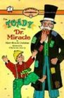The Toady and Dr Miracle
