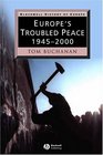 Europe's Troubled Peace 1945  2000