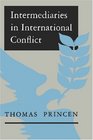 Intermediaries in International Conflict
