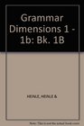 Grammar Dimensions Book 1B Form Meaning and Use
