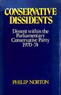 Conservative Dissidents Dissent within the Parliamentary Conservative Party 197074