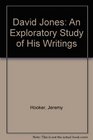 David Jones An exploratory study of the writings