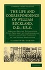 The Life and Correspondence of William Buckland DD FRS Sometime Dean of Westminster Twice President of the Geological Society and First  Library Collection  Earth Science