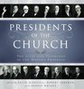 Presidents of the Church The Lives and Teachings of the Modern Prophets