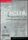 Oracle8i  Programacion de Componentes Java