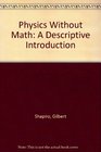 Physics Without Math A Descriptive Introduction