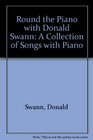 Round the Piano with Donald Swann A Collection of Songs with Piano Accompaniments