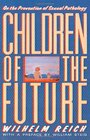 Children of the Future On the Prevention of Sexual Pathology
