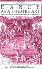 Dance As a Theatre Art Source Readings in Dance History from 1581 to the Present