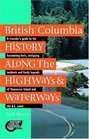 British Columbia History Along the Highways and Waterways