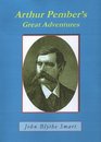 Arthur Pember's Great Adventures